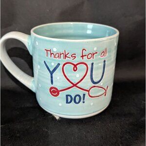 Thanks for all you do mug cup Nurse Doctor blue stethoscope heart 12oz gift